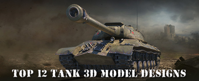 Top 12 Tank 3D Model Designs