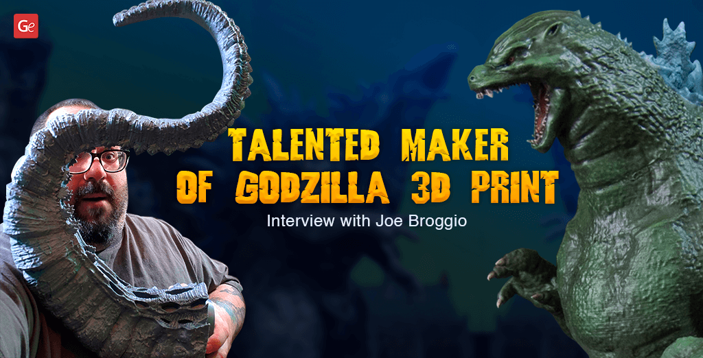 Making 3D Printed Godzilla Figure: Interview with Joe Broggio