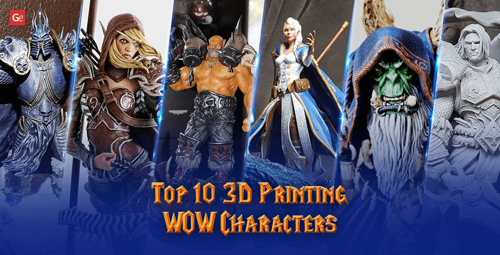 Top 10 3D Printing WOW Characters to Make in 2019