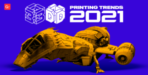 5 Essencial 3D Printing Trends for 2021