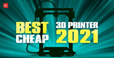 Best Cheap 3D Printer to Get in 2021