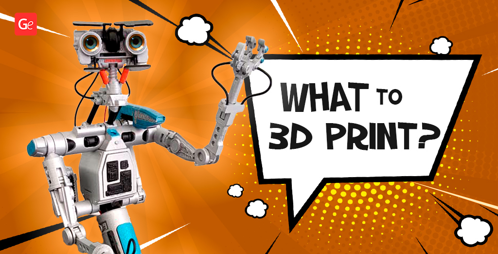 What to 3D print in 2022