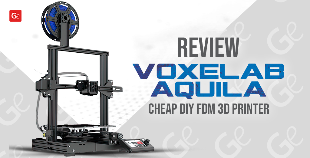 Review of Voxelab Aquila 3D Printer: Cheap 3D Printer for Beginners