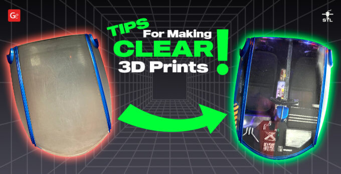 Tips for Making Clear 3D Prints in Transparent Filament and Resin