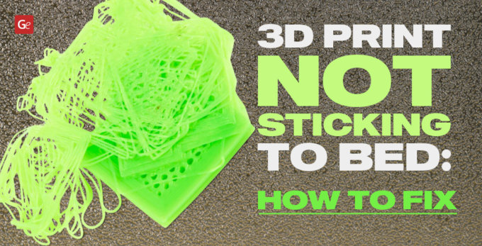 How to Fix 3D Printer Bed Adhesion Issues: Filament Not Sticking
